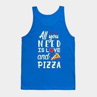 All you need is love and Pizza Tank Top